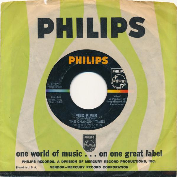

7inch Record CHANGIN TIMES - Pied Piper 40320 Philips 1965 US Rock Used