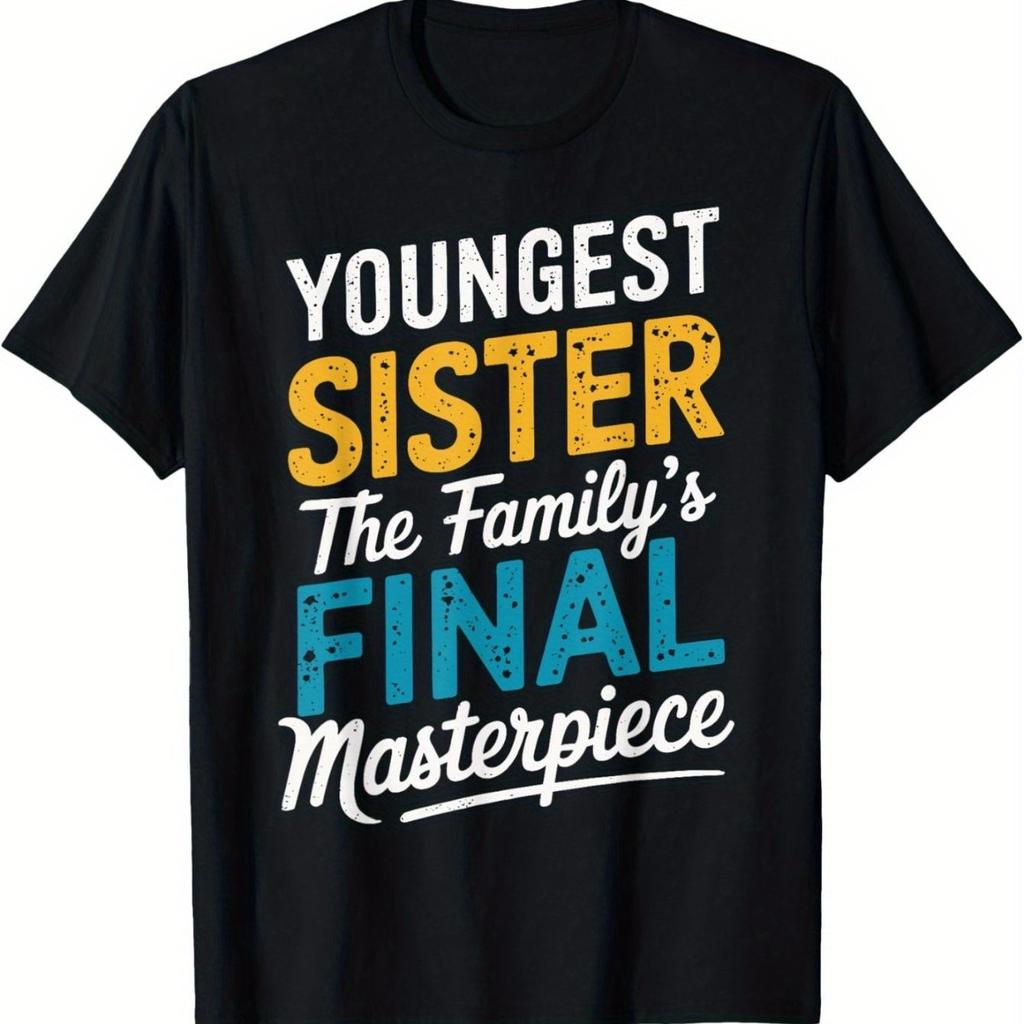 Jüngste Schwester Das letzte Meisterwerk der Familie Grafik-T-Shirt Weiche Baumwolle Lässiges T-Shirt für Damen