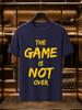 2026 New Arrival 100 Cotton Tshirt Brush Font The Game Is Not Over Inspirational Letter Print Crew Neck Casual Short Sleeve
