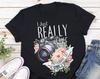 Funny Photography Shirt, , Professional Photographer Gift, Photography Lover T-shirt, Photo Camera Tshirt Shoot Aperture Photograph