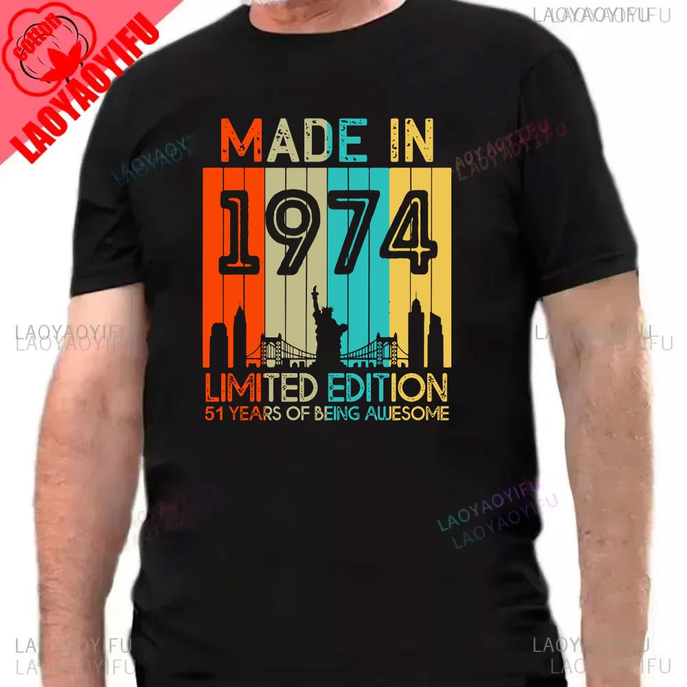 Made In 1974 Limited Edition Print Birthday Gift Tshirt Mens Cotton Tees 51 Years Old Short Sleeve Tshirt Gift Creative Tops