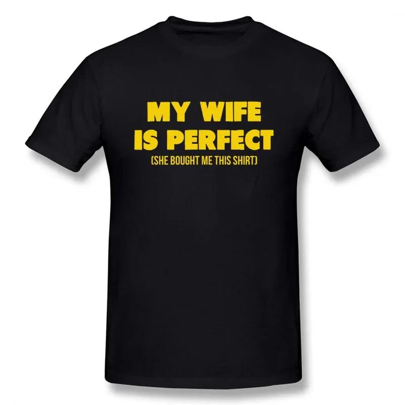 Funny Tshirt Funny Birthday Gift Slogan My Wife Is Perfec... XXXXL