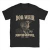 Bob Weir T-Shirt for Men Casual Cotton Tees Round Neck Short Sleeve T Shirts Gift Idea Clothes