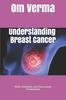 Kniha Understanding Breast Cancer : With Orthodox and Alternative Treatments