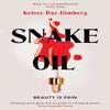 Snake Oil by Kelsey Rae Dimberg Hardback Book 9781509895854