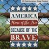 2D Flat 1pc Patriotic American Home Aluminium Wall Sign - 8x12 Inch, "Home of The Free Because of The Brave" Text with Stars and Stripes Design