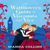Wallflowers Guide To Viscounts and Vice by Manda Collins Paperback... 9781538769188