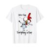 Its Fine Im Everything Is Funny Chicken T Shirt Vintage Unisex Breathable Casual Homme Slightly Stretched Soft