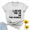 Be The Good Believe There Is Good In The World Teacher TShirt Women Clothing Gothic Yk Top Oversized T Shirt Graphic T Shirts