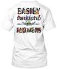Flower Easily Distracted N-b By Flowers T Shirt Made In the USA Size S To 5XL