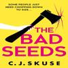 The Bad Seeds by C.J. Skuse Paperback Book 9780008608392