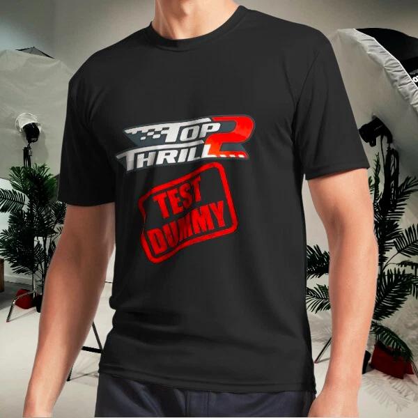 Men s and Women s T-shirts Top Thrill 2 TEST DUMMY S