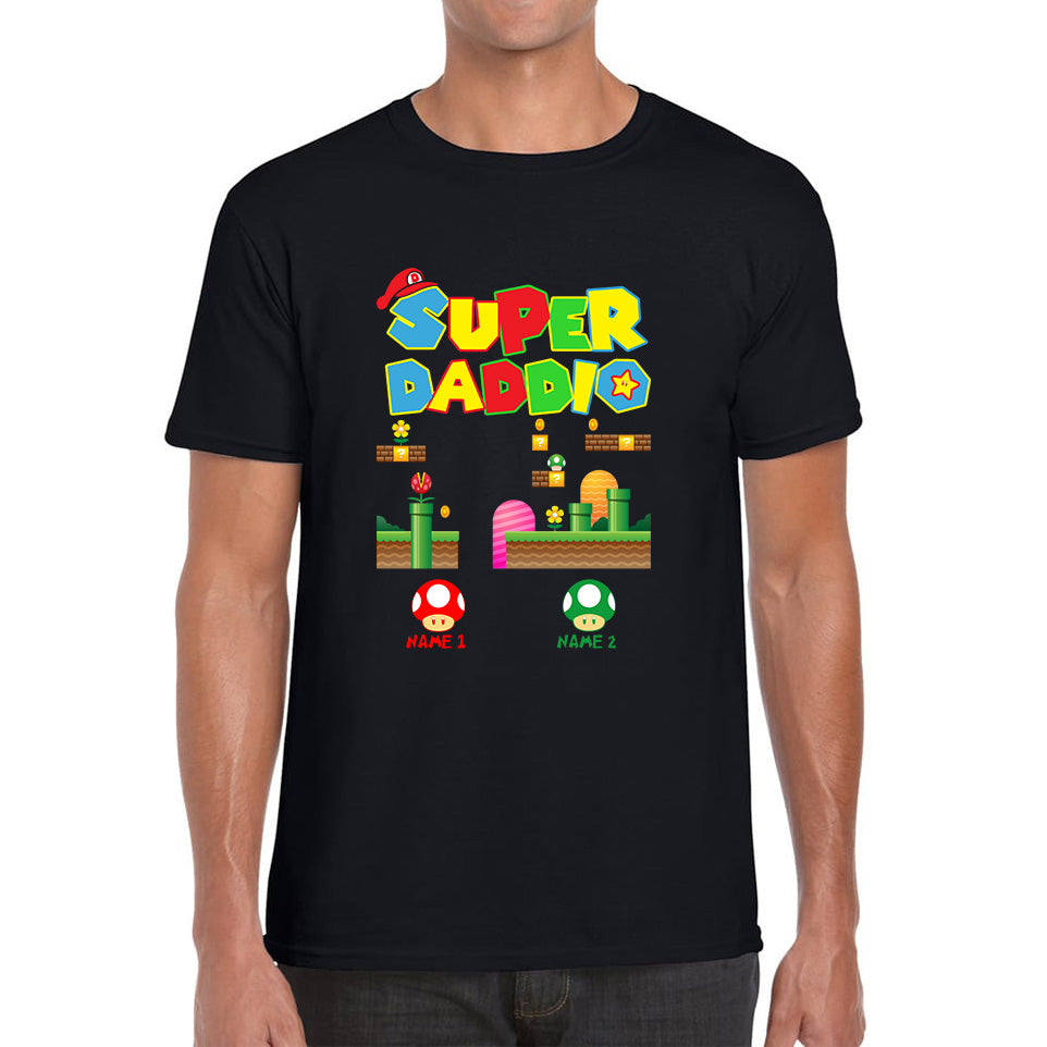 Super Daddio T Shirt with any Names You Want S