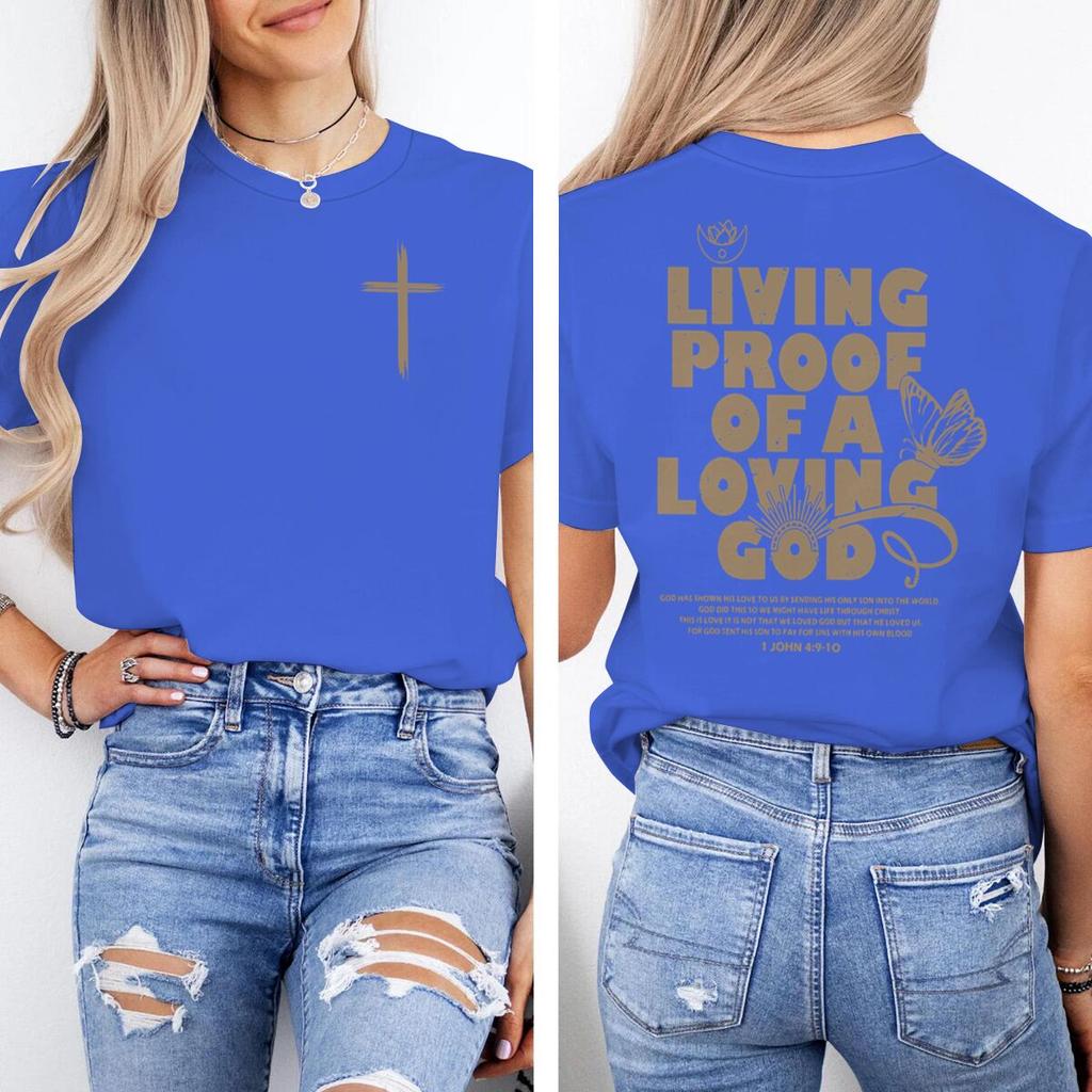Living Proof Of A Loving God Christian Faith Print T Shirt Unisex Unisex Christianity Bible Verses Tees Vintage Jesus Tshirts