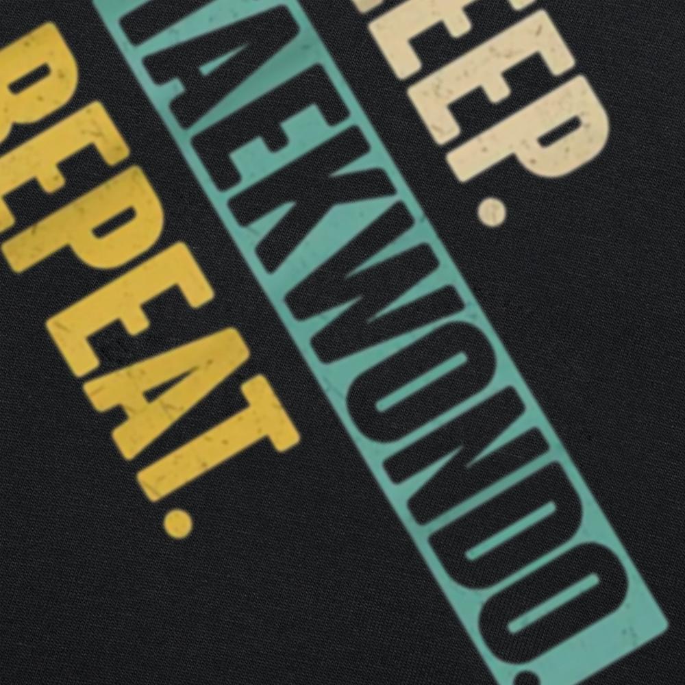Funny Eat Sleep Taekwondo Repeat Graphic T-shirts Men Women's Fashion Casual Tshirt 100% Cotton Loose Oversized T Shirt
