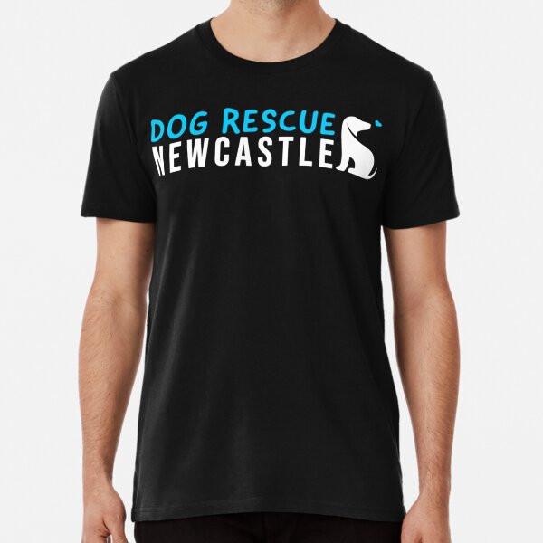 

Dog Rescue Newcastle Premium T-Shirt S to 5XL Made in the AU/USA T-Shirt 4XL