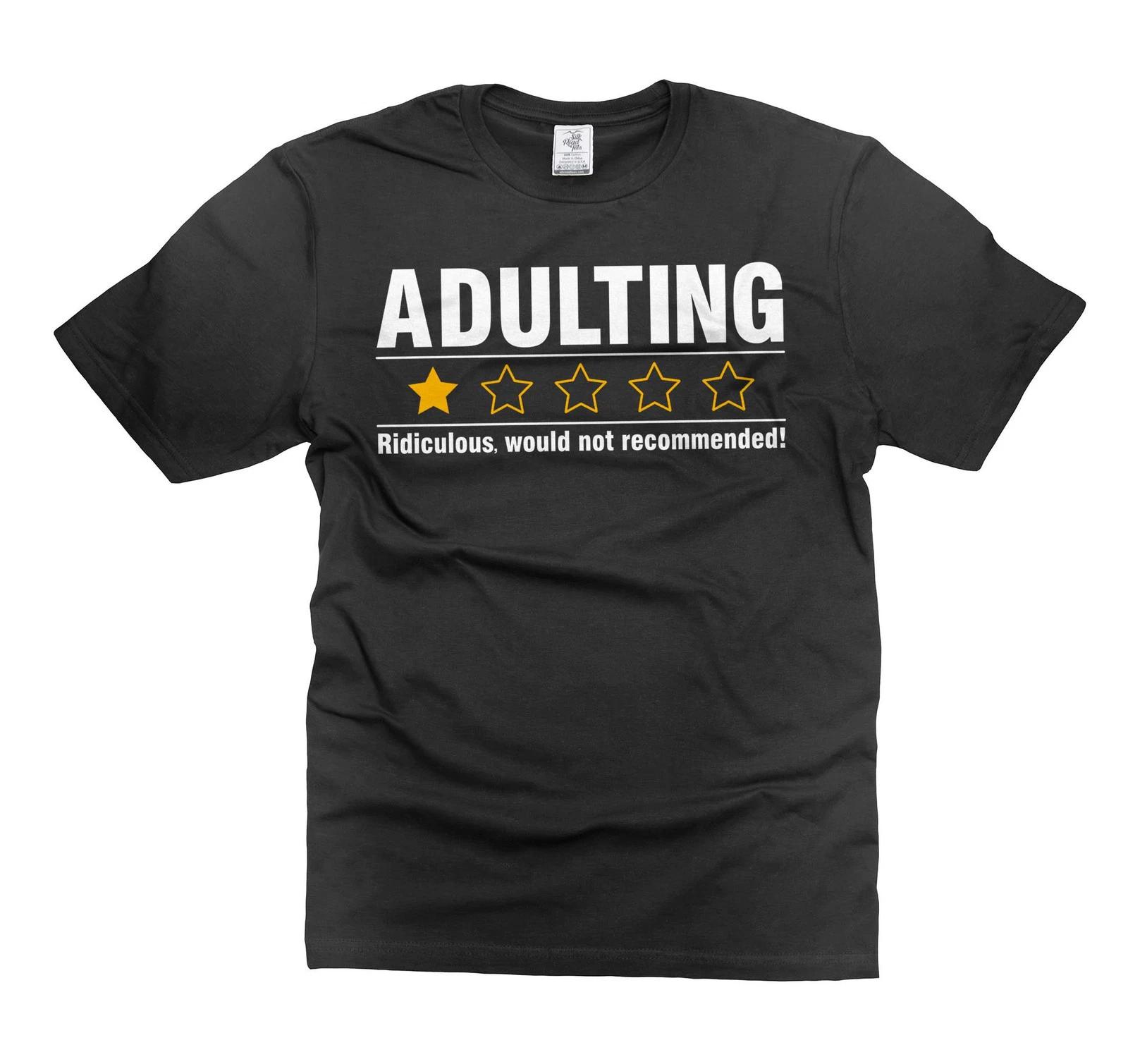 Men s Funny Shirt Adulting Review Tee Humorous Gifts Joke Tee Birthday Gift 2XL