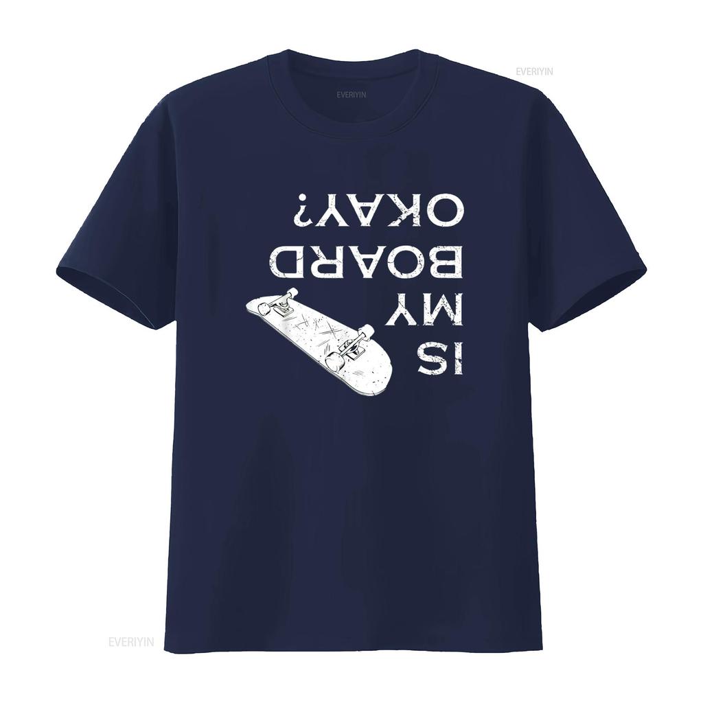 Is My Board Okay Skater life Skating Skateboarding Mens T Shirt Black S vintage Washed Comfortable Versatile Unisex streetwear