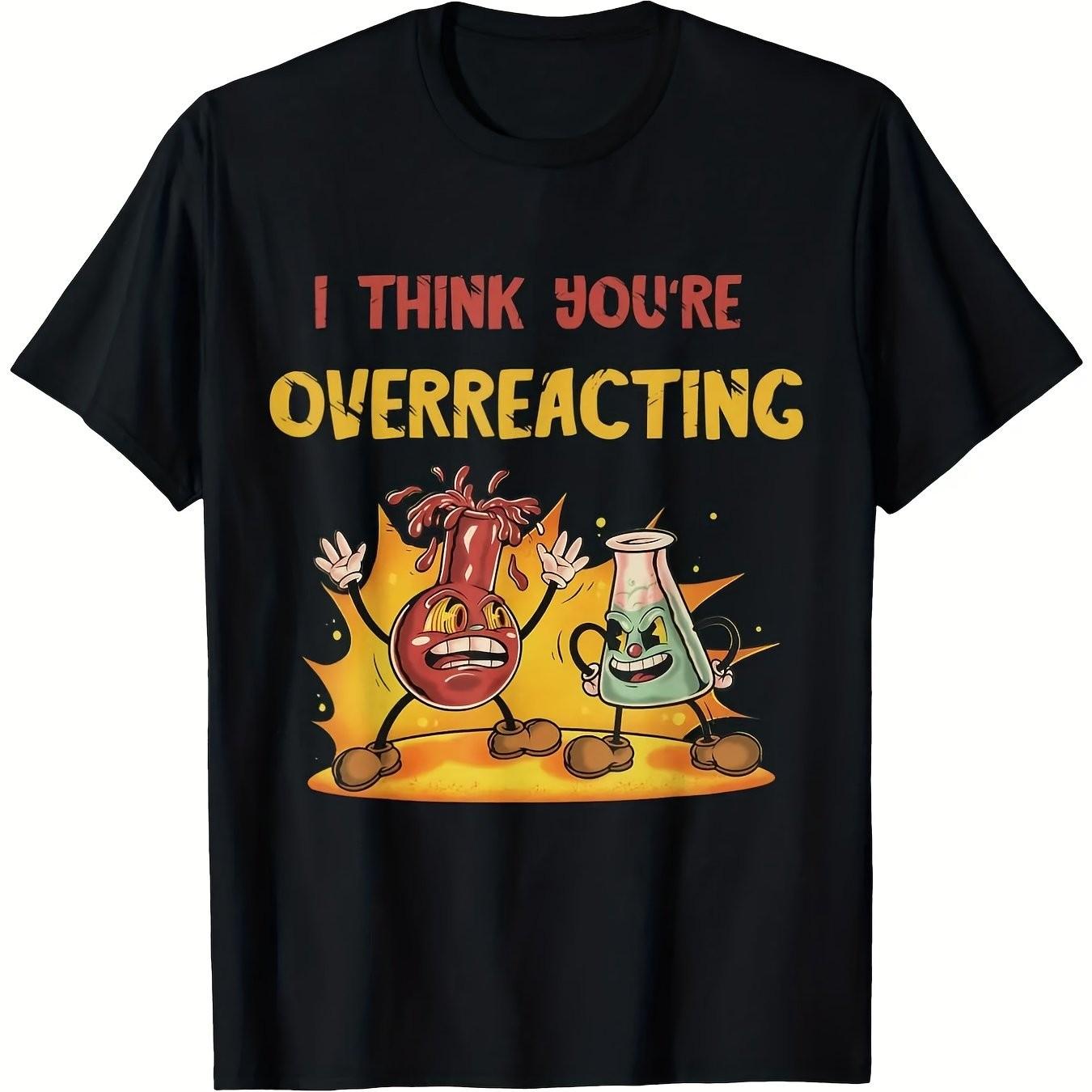 Chemistry Overreacting Funny Science Graphic Tee Breathable Cotton Crew Neck TShirt for Teachers S