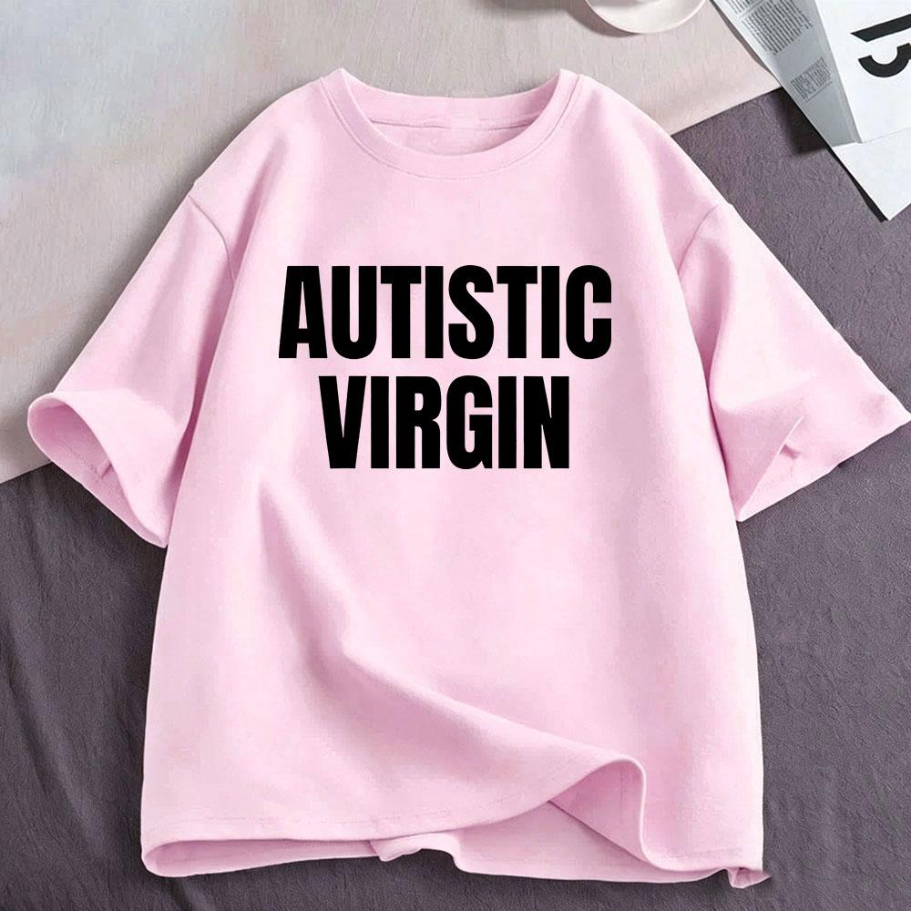 Autistische Jungfrau Lustiges Meme T-Shirts Unisex Unisex Kleidung Lässige Baumwoll-T-Shirts Mode Übergroßes Kurzarm-T-Shirt Streetwear