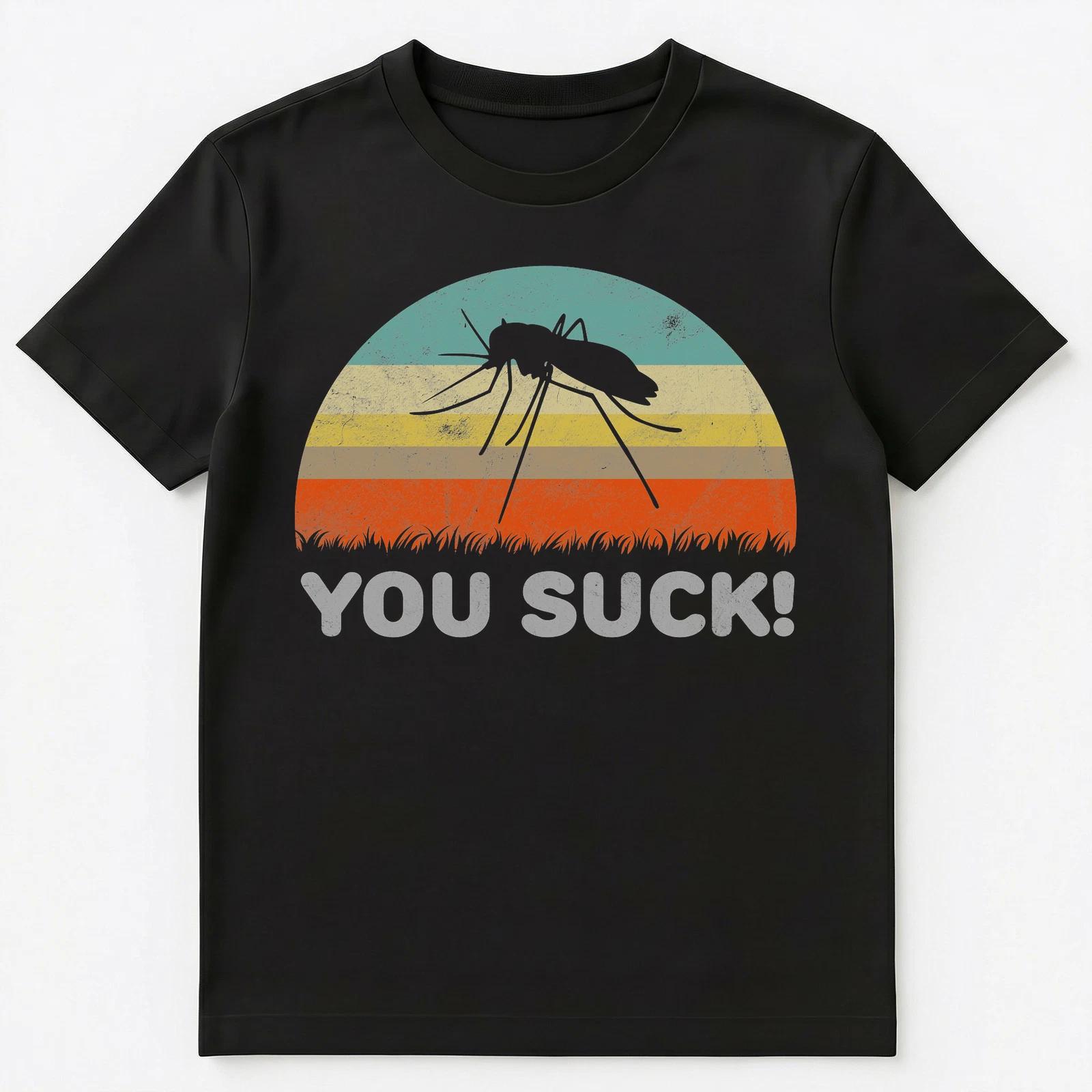 Funny You Suck Mosquito T Shirt Unisex T-Shirt 4XL