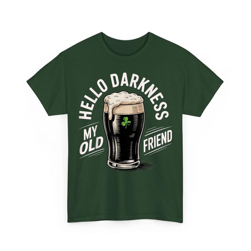Hello Darkness My Old Friend Irish Beer St. Patrick#039;s Day TShirt Unisex T-Shirt S