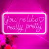 You're Like Really Pretty 3D Engraved Neon Light Beautiful LED Light for Art Wall Decor Birthday Christmas Gift Friend Girl