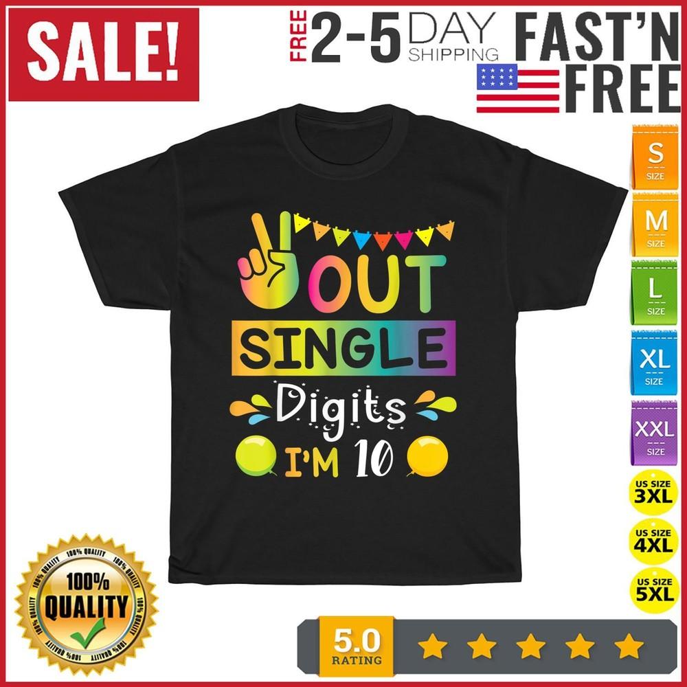 

Peace Out Single Digits I m 10 Years Old Happy My Birthday T Shirt Men Women NEW 4XL