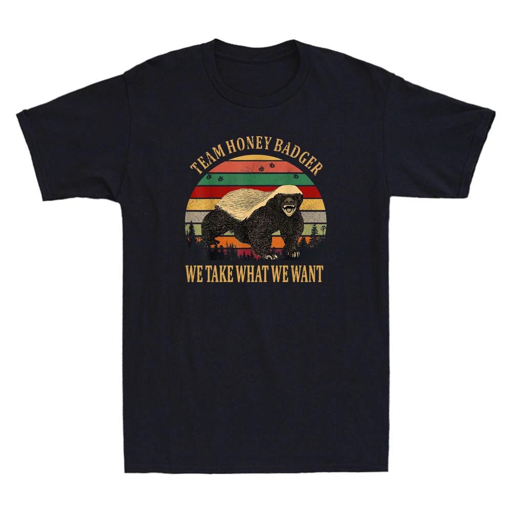 Honey Badger, We Take What We Want Funny Gift Vintage Men s Short Sleeve T-Shirt XXXL