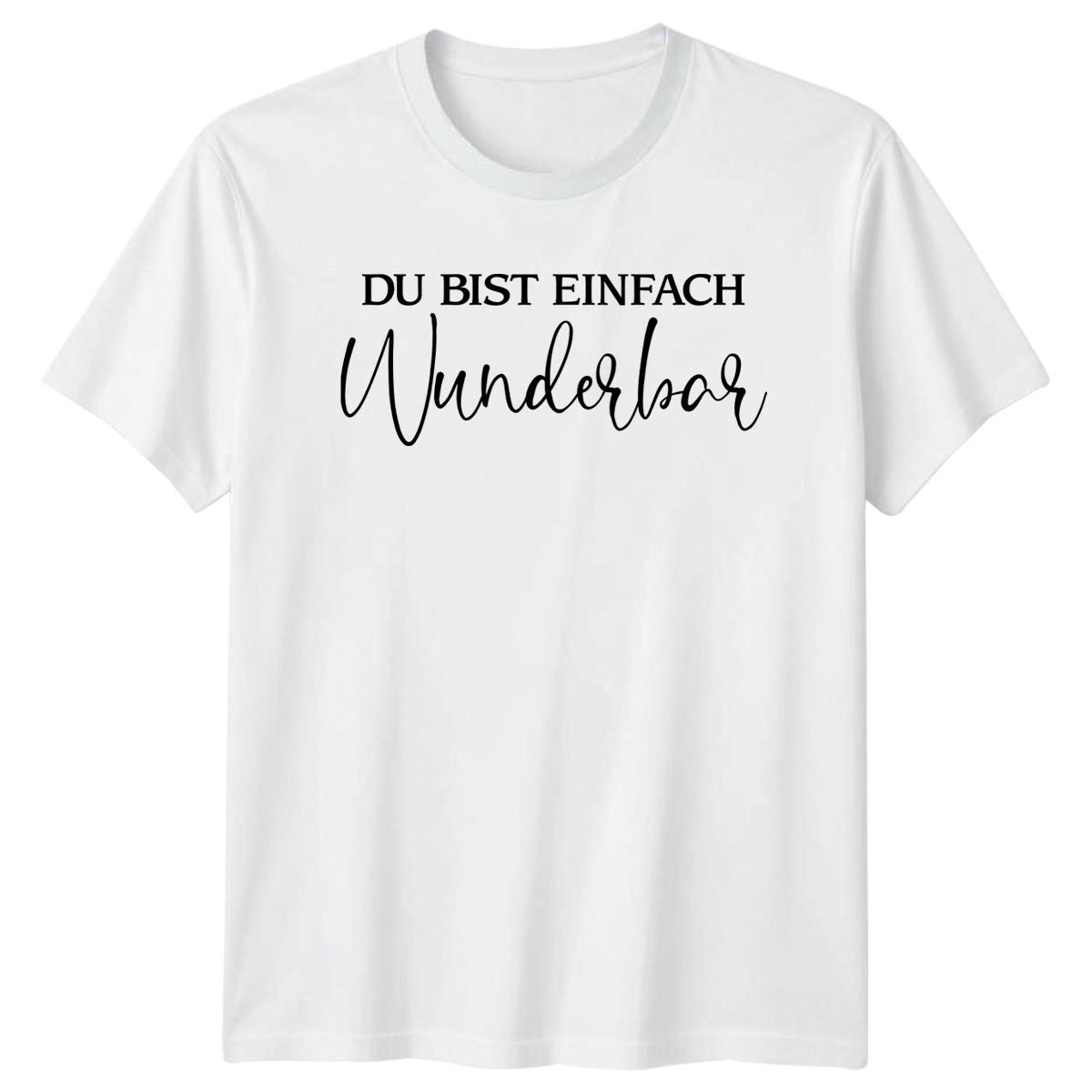 Du Bist Einfach Wunderbar T-Shirt German Positivity German Gift For Him And Her S