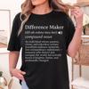 Comfort Colors Difference Maker Definition T-Shirt, Appreciation Gift