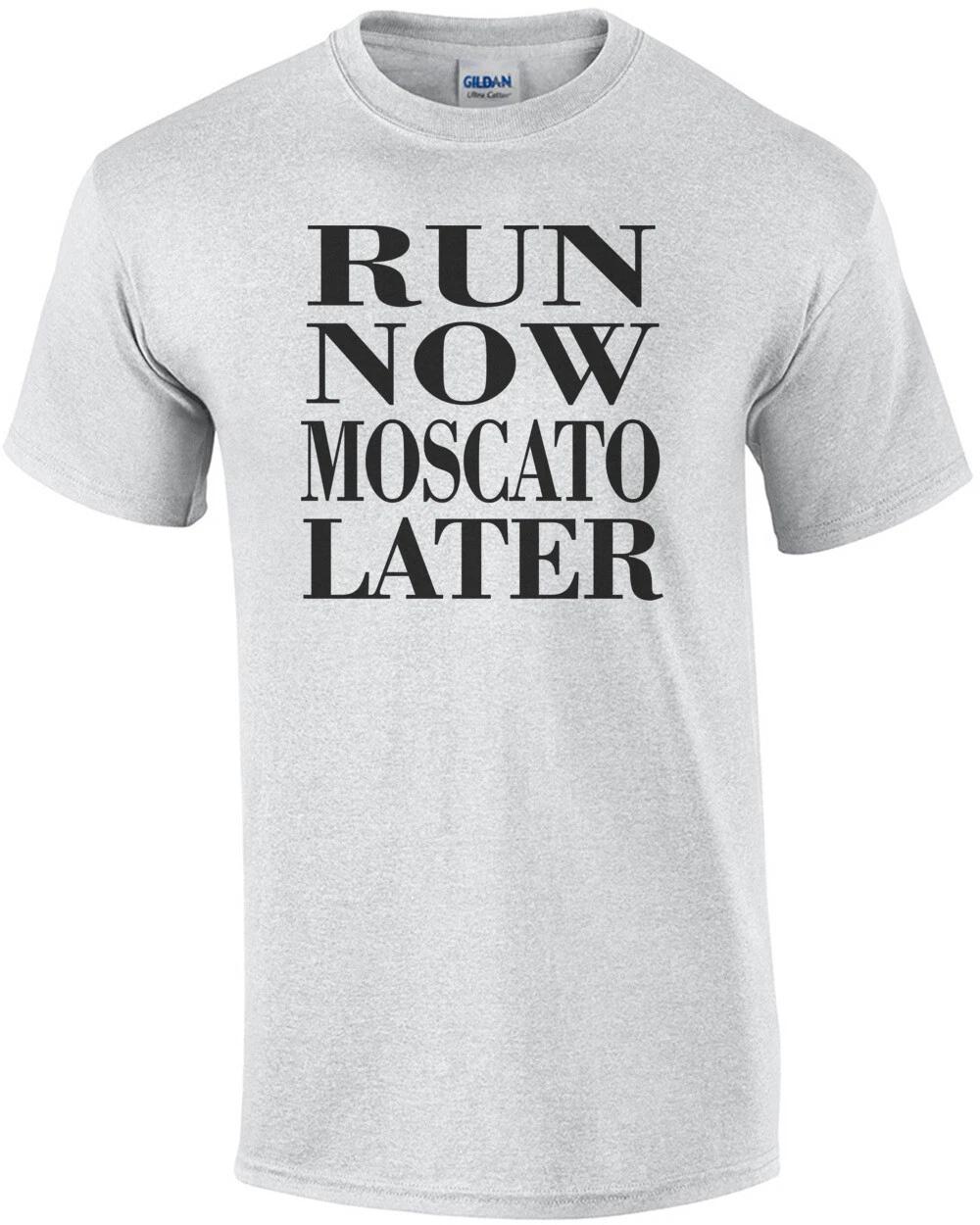 Run Now Moscato Later T-Shirt S