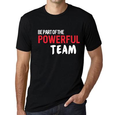 Men’s Vintage Tee Shirt Graphic T Shirt Be Part of The Powerful Team Deep Black White Text