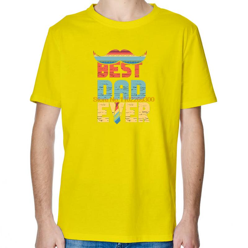 Best Dad Ever Funny Fathers Day Tshirt Summer Fashion Tees Tops Cotton New Shirts And TShirts Unisex Round Neck TShirt