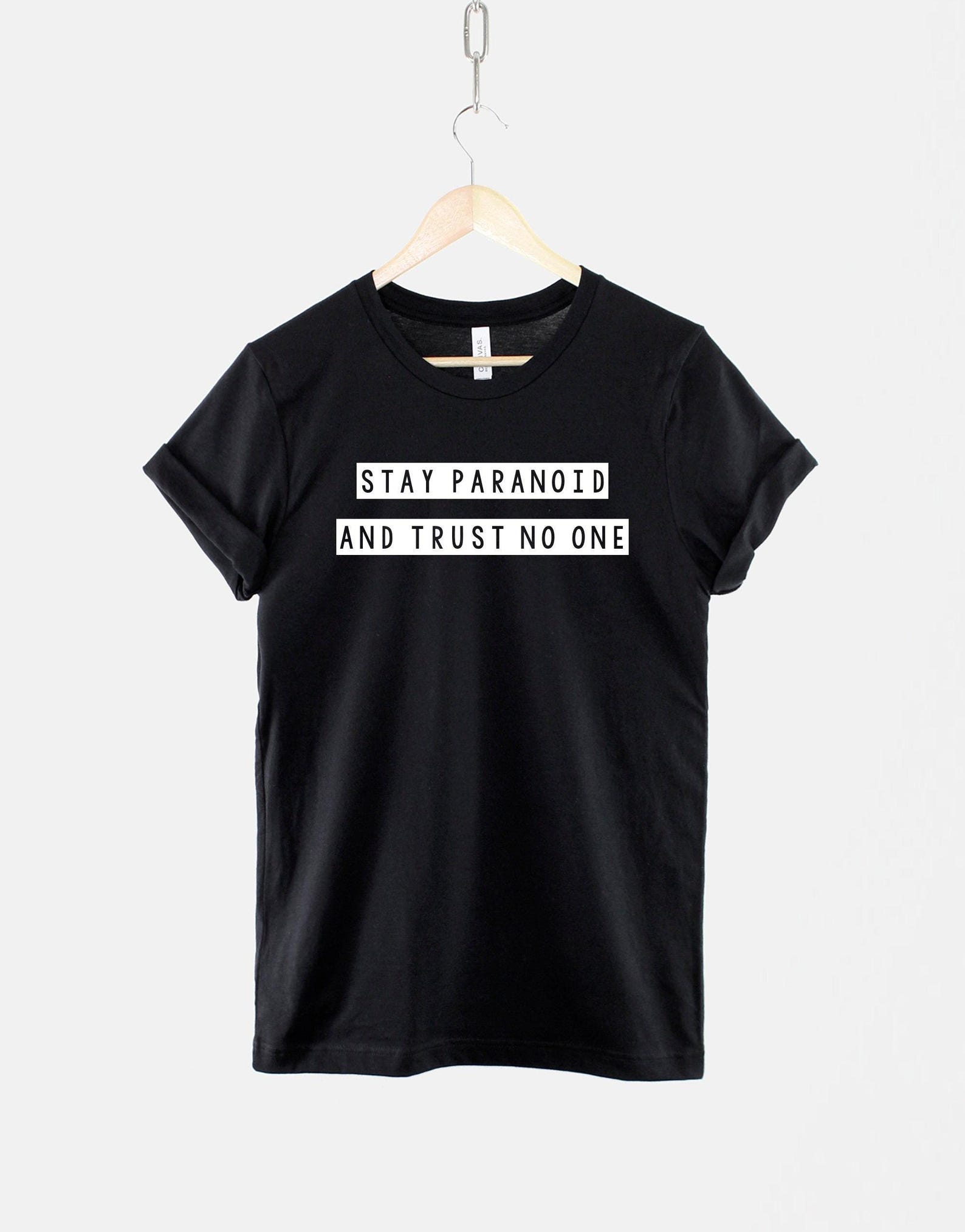 Stay Paranoid Trust No One T-Shirt, Funny Sarcastic Quote Shirt, Streetwear Graphic Tee, Attitude Saying Top S