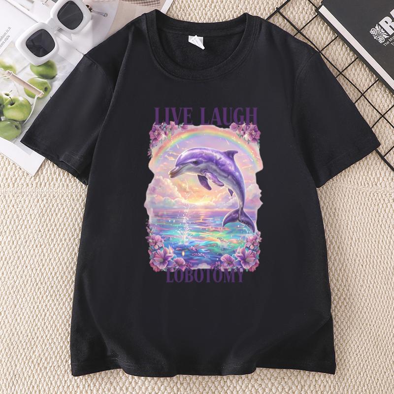 Live Laugh Lobotomy Unisex T Shirt Funny Dolphin Meme TShirt Casual Cotton Short Sleeve Weird T Shirts Graphic TShirts