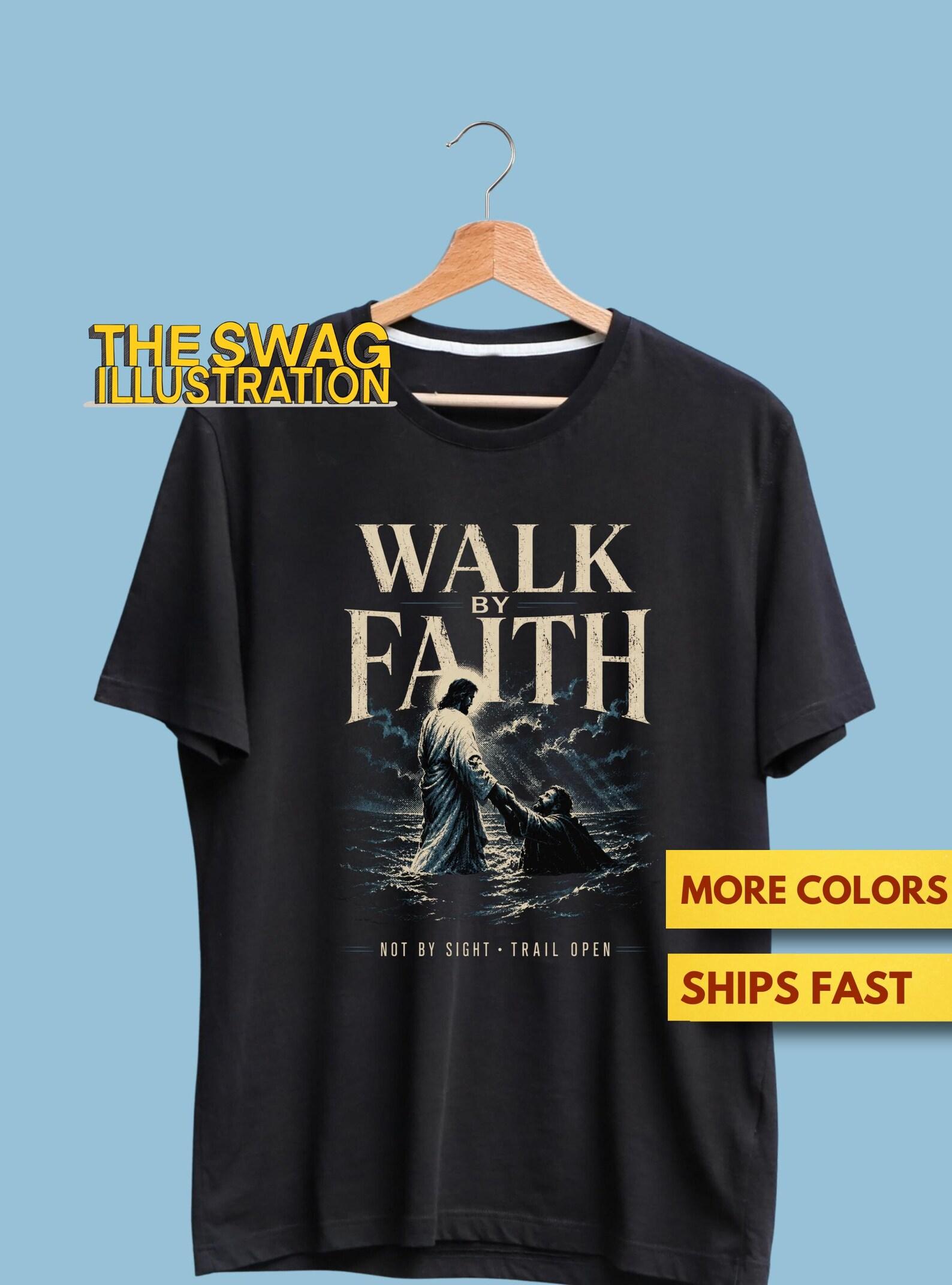Walk By Faith Not By SighT shirt, Sea of Faith Shirt, Saviour Christianity GifT shirt, Christian Spirituality Shirt, Trust In Jesus Soft Tee 2XL