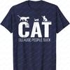 Funny Cat Because People Suck TShirt Men Clothing Vintage T Shirt Oversized T Shirt Graphic T Shirts Harajuku Streetwear Tops