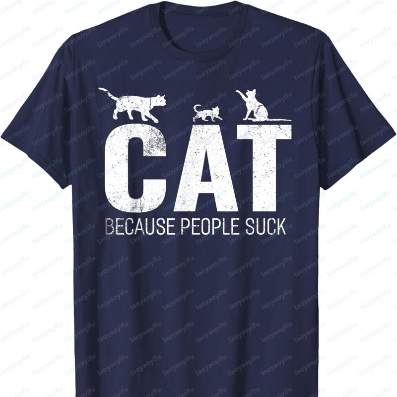 Funny Cat Because People Suck TShirt Men Clothing Vintage T Shirt Oversized T Shirt Graphic T Shirts Harajuku Streetwear Tops
