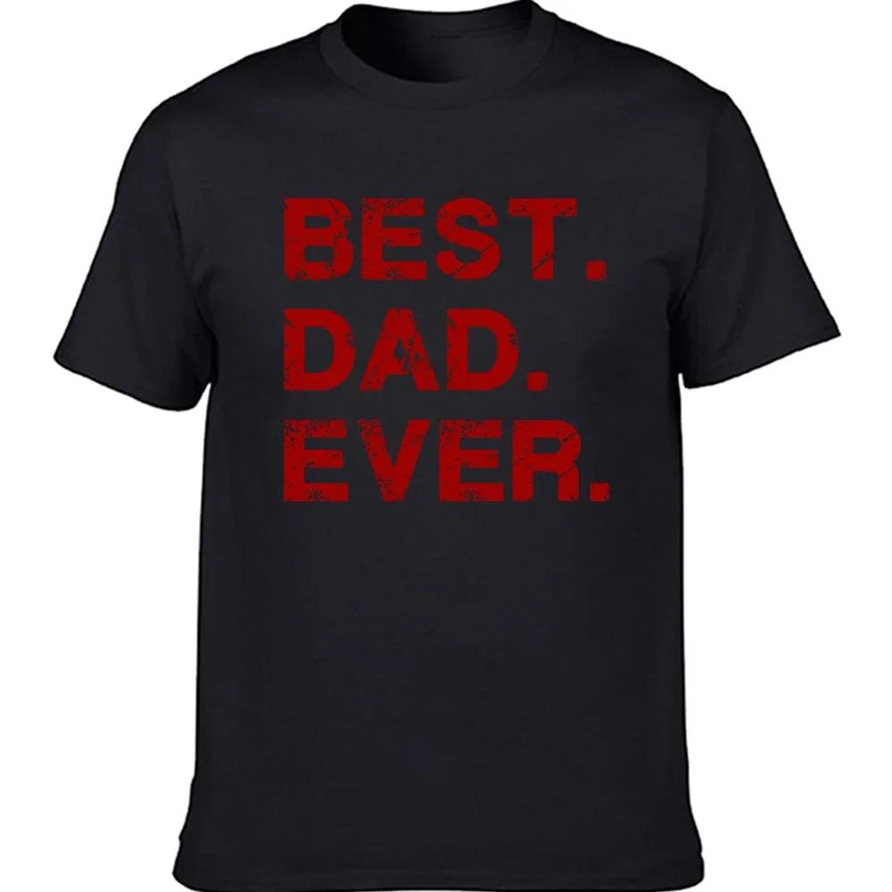 Best Dad Ever Gift for Dad Fathers Day Funny Novelty T Shirt Summer Graphic Cotton Streetwear Short Sleeve T-shirt Mens Clothing
