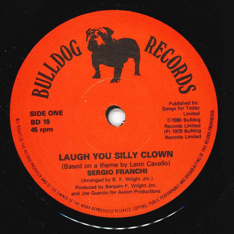 

7inch Record SERGIO FRANCHI Laugh You Silly Clown BD19 BULLDOG 1981 UK SoulFunk Used