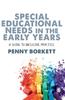 The Special Educational Needs In the Early Years : A Guide To Inclusive Practice Book