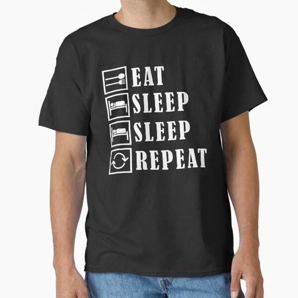 Eat Sleep Sleep Repeat Tshirt Classic Tshirt Made In Usaaus Tshirt S2xl S
