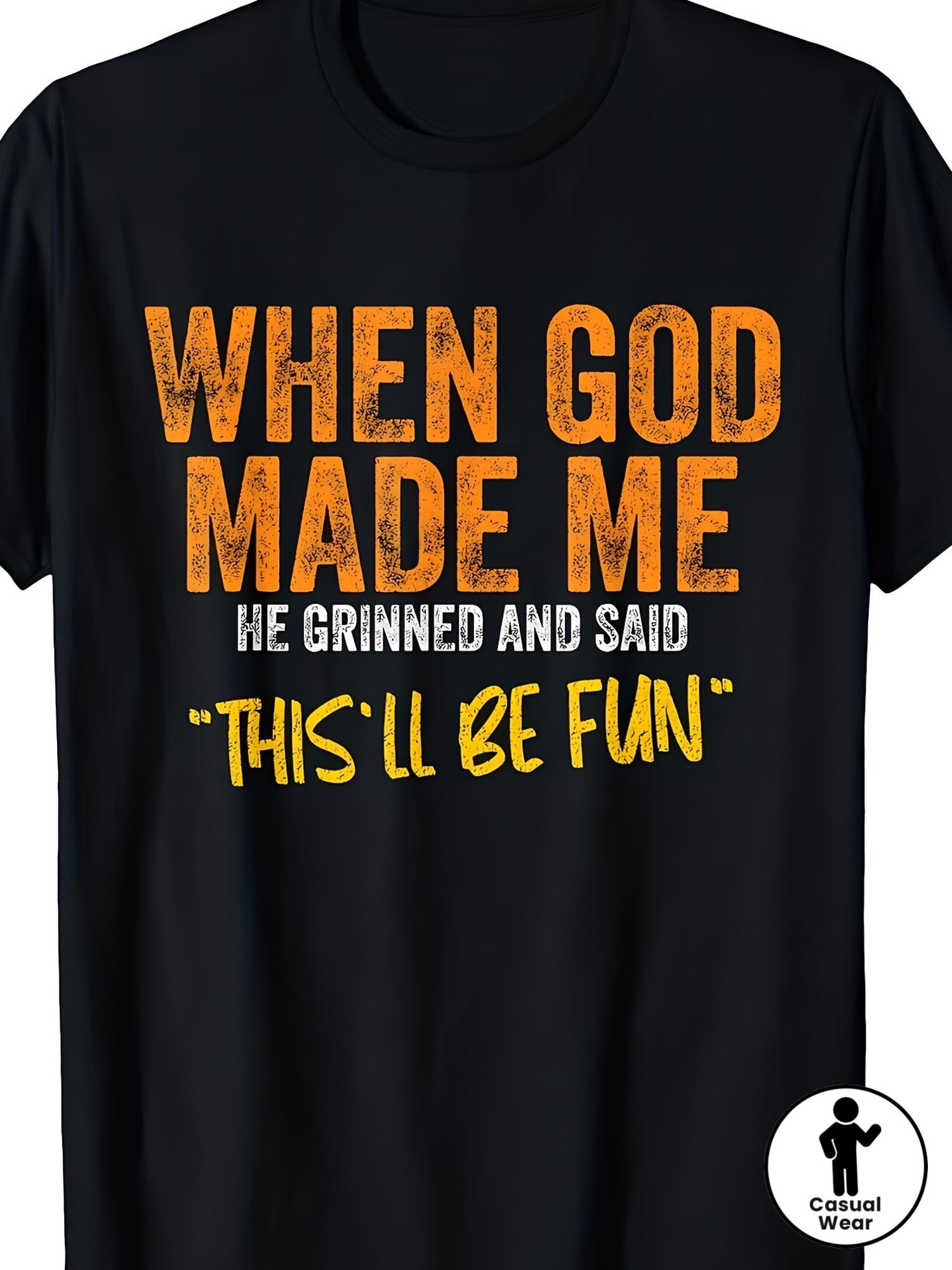 

Funny God Made Me Funny Quote T-Shirt Unisex- Retro Fun Slogan Shirt, Neutral Casual Style Suitable for Birthday Gifts And Daily Wear S разноцветный