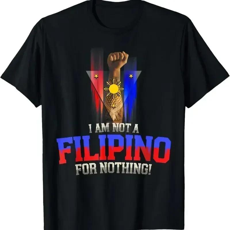 I Am Not Filipino For Nothing Duterte Fight Supporter Prrd TShirt