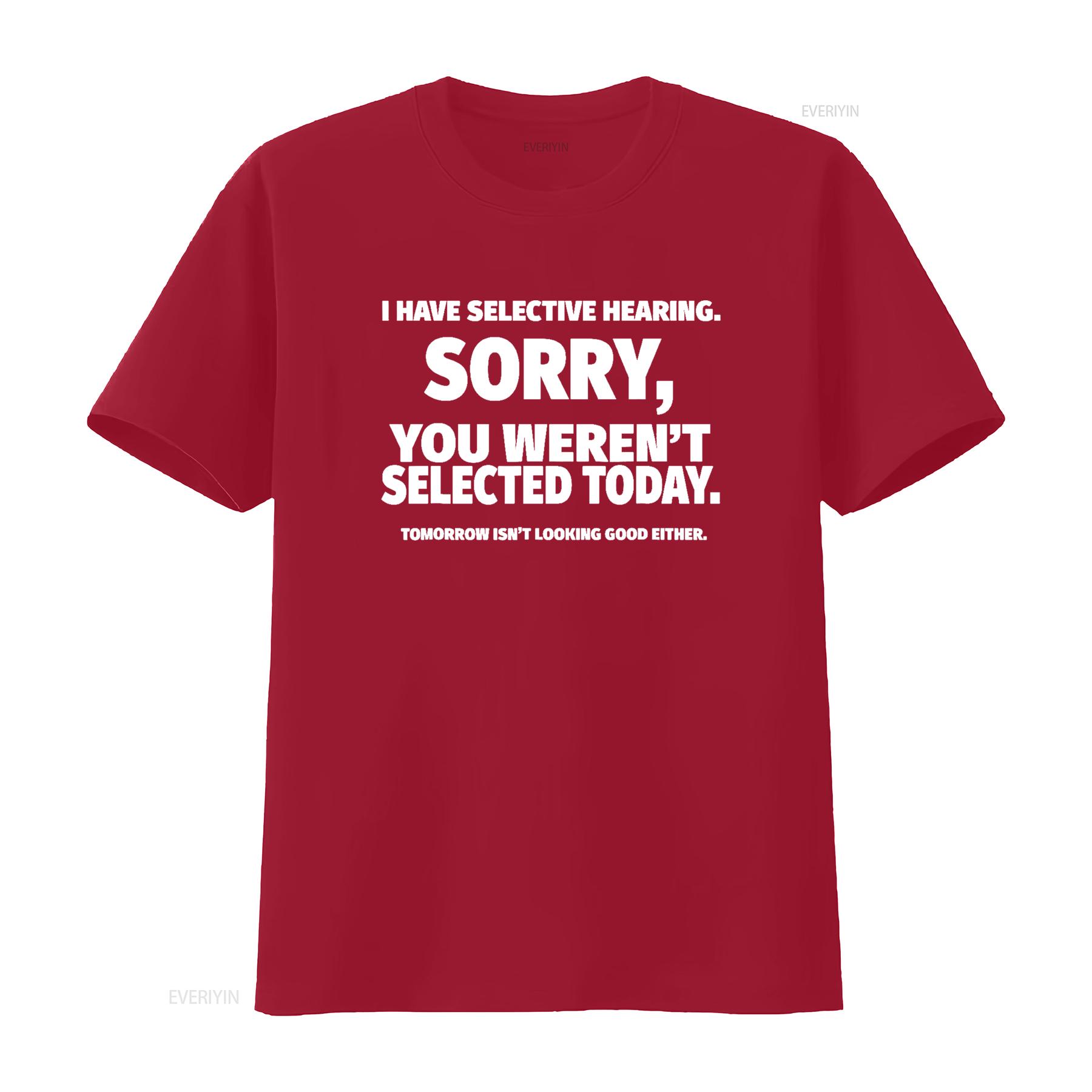 I Have Selective Hearing You Weren t Selected  Shirt Black vintage Washed Versatile Casual Breathable Unisex Stylish graphic S