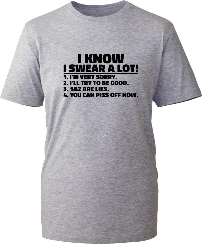 I Know I Swear A Lot Funny Meme T Shirt Sarcastic Hilarious Sarcasm Unisex Top