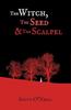 The Witch the Seed and the Scalpel by Scott ONeill Paperback Book 9780857162915