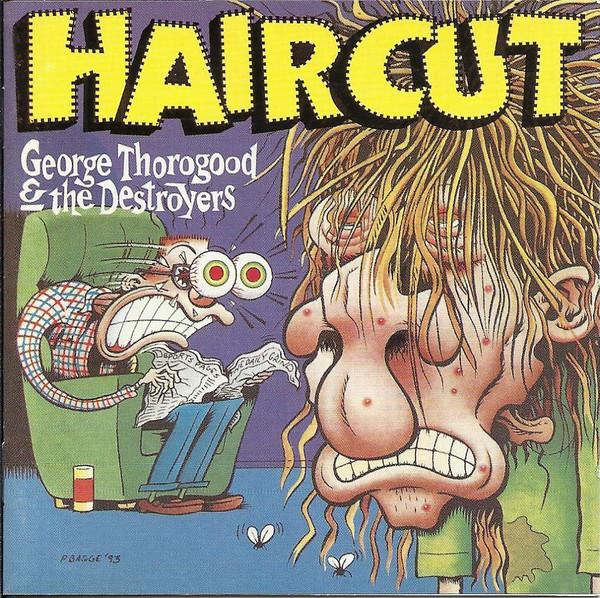 

CD GEORGE THOROGOOD & THE DESTROYERS - Haircut BGOCD573 BGO Records 2002 UK Рок Б/у