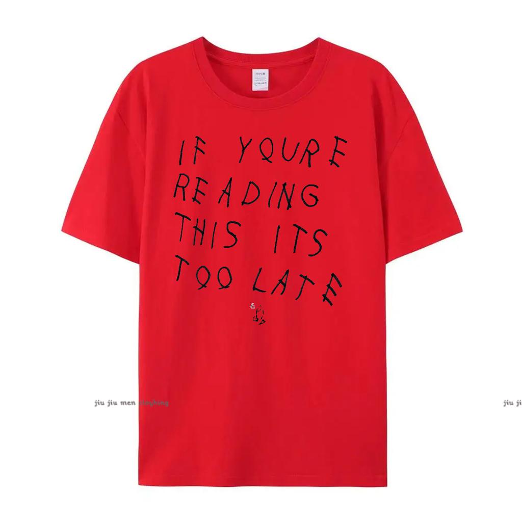 Drake If You’re Reading This It’s Too Late Vintage Men T-shirt Hip Hop Cotton Men T Shirt New Tee Tshirt Womens Tops Oversized